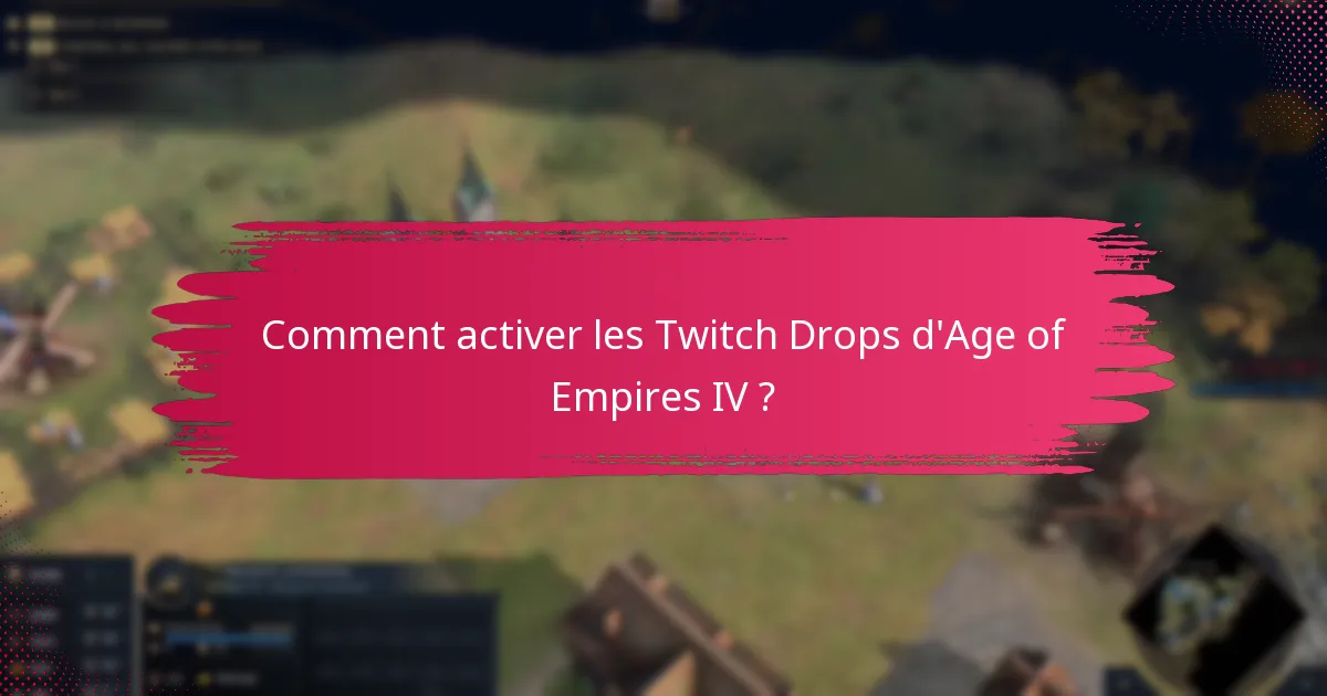 Comment activer les Twitch Drops d’Age of Empires IV ?