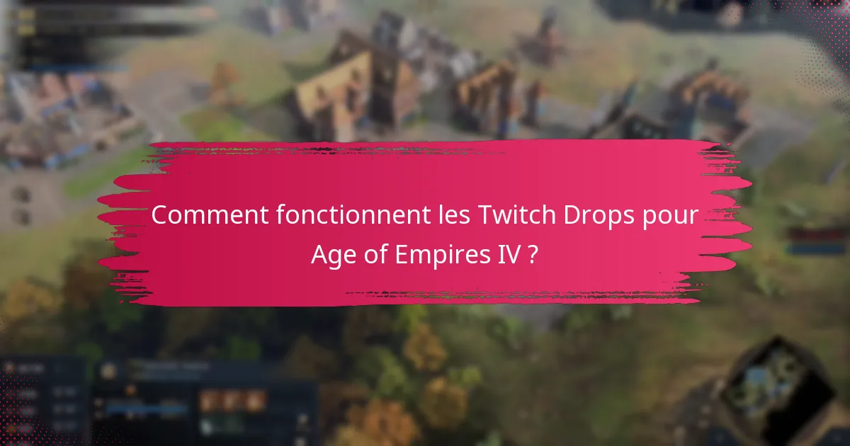 Comment fonctionnent les Twitch Drops pour Age of Empires IV ?