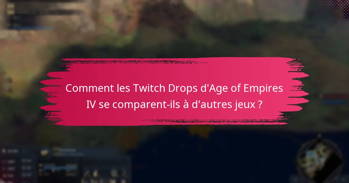 Quels types de récompenses puis-je gagner grâce aux Twitch Drops d’Age of Empires IV ?