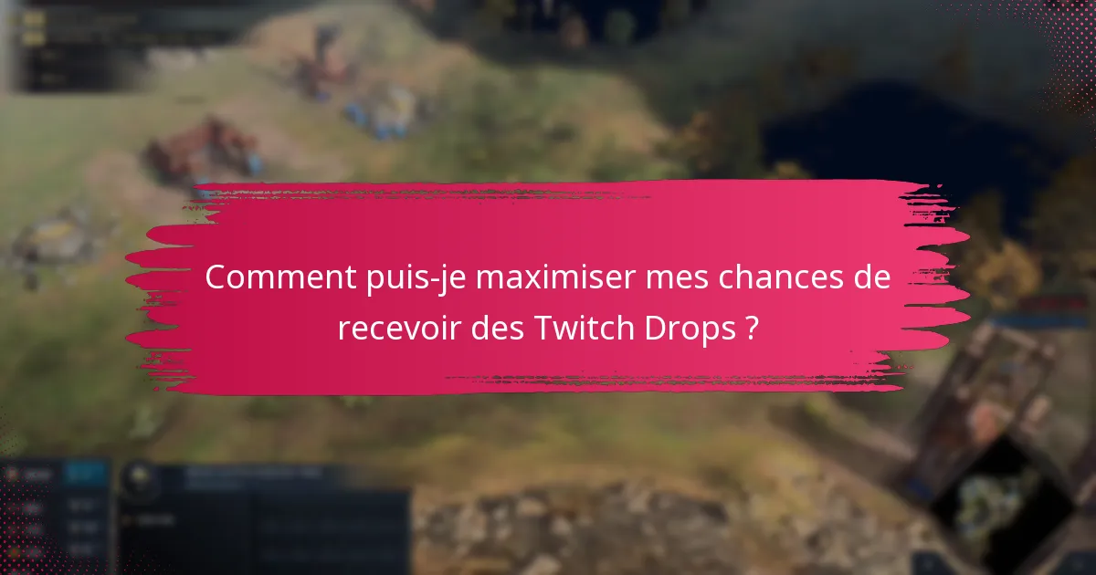 Comment vais-je recevoir des notifications pour les Twitch Drops ?