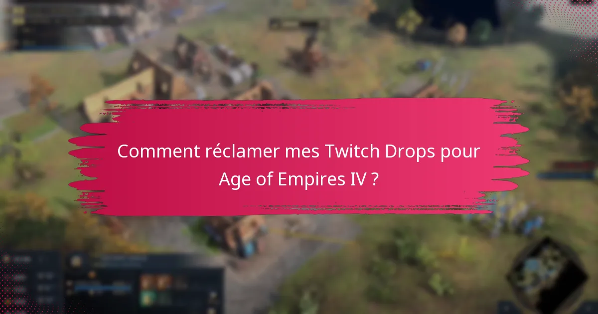Quelles ressources d’assistance sont disponibles pour les Twitch Drops ?
