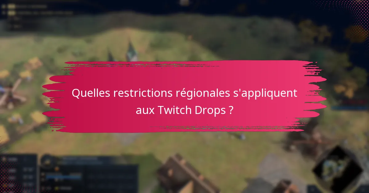 Comment maximiser vos chances de recevoir des Twitch Drops ?