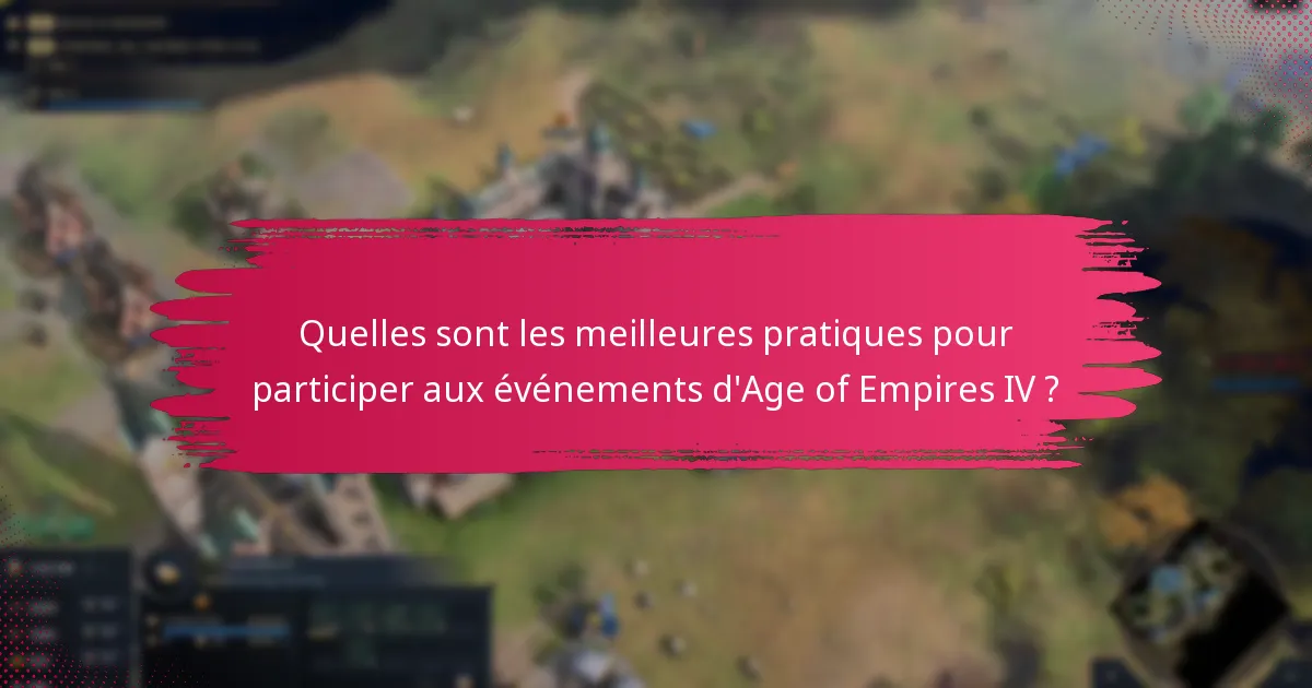Combien de temps durent les événements d’Age of Empires IV ?