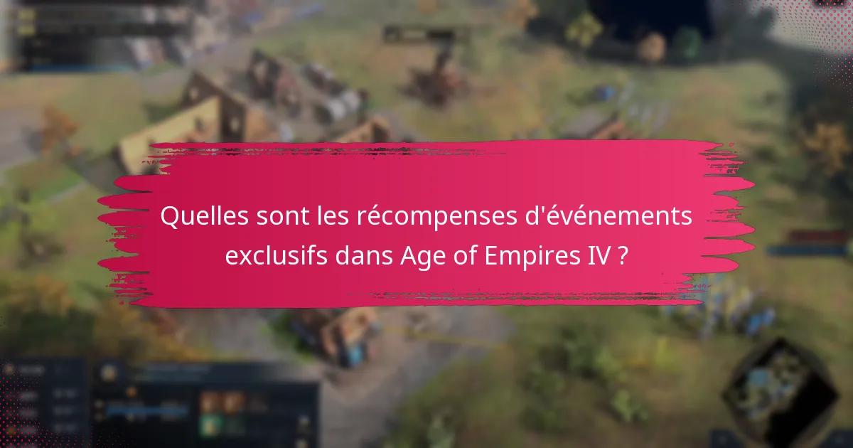 Que signifie la disponibilité limitée pour les récompenses d’événements ?
