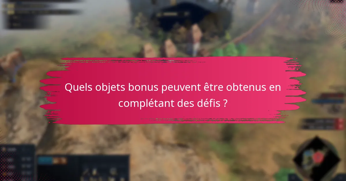 Comment compléter efficacement des défis pour maximiser les récompenses ?